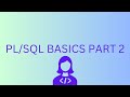 PL/SQL Basics Part 2