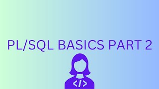 PL/SQL Basics Part 2