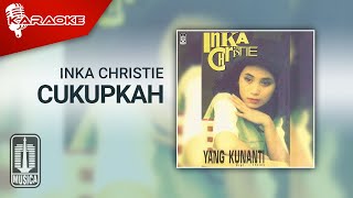 Inka Christie - Cukupkah (Official Karaoke Video)