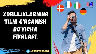 Xorijliklarning tilni o'rganish bo'yicha fikrlari.