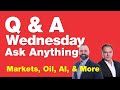 6-3-26 Q&A Wednesday: Markets, Oil, AI, and More