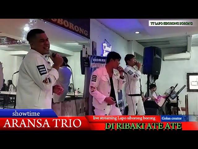 ARANSA TRIO || DI RIBAKI DI RIBAKI cip:JUARA TUA SIHOTANG || SHOWTIME DI LAPO SIBORONG BORONG class=