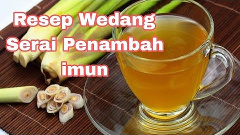 RESEP WEDANG SEREH JAHE PENAMBAH IMUN DAN PENGHANGAT TUBUH