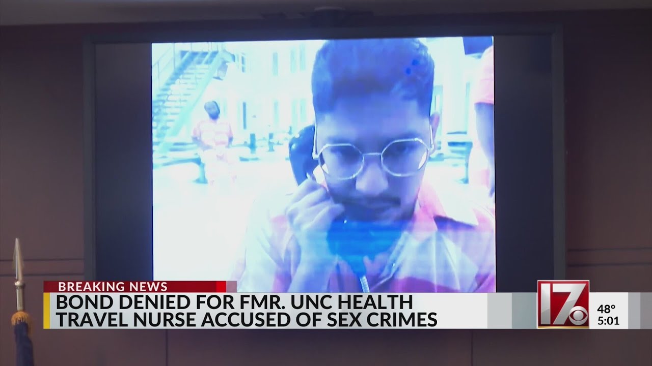 Bond denied for former UNC Health travel nurse accused of sex crimes ...