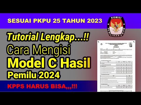 Tutorial Cara Mengisi C Hasil Pemilu 2024 - Sesuai PKPU 25 Tahun 2023