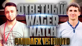 PANDAFX VS FINITO [БРОНЗОВЫЙ ВАГЕР]