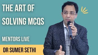 Solving MCQs like a Topper | Dr Sumer Sethi