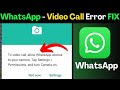 WhatsApp Camera Access Fix 2026 | WhatsApp Video Call Not Working | WhatsApp Error Solved