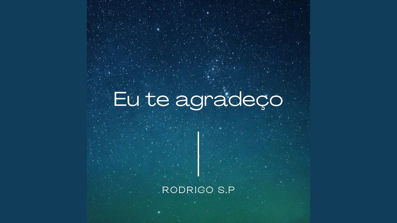 Eu Te Agradeço