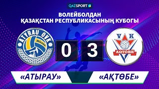 Волейбол. Кубок Казахстана. Мужчины. 1/2 финал. «Атырау» - «Ақтөбе» - 0:3