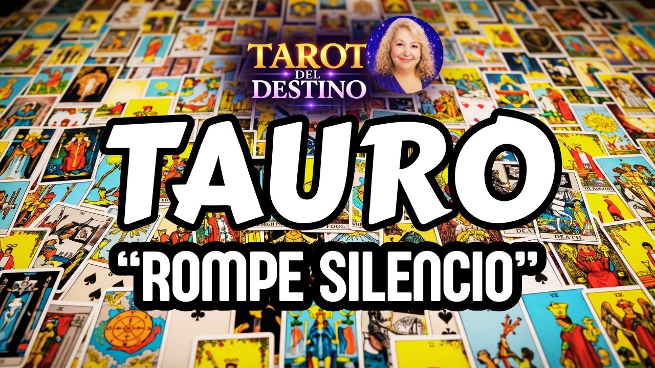 TAURO ♉ SE ROMPE EL SILENCIO… ESTA PERSONA TE HABLA YA | Tarot del ...