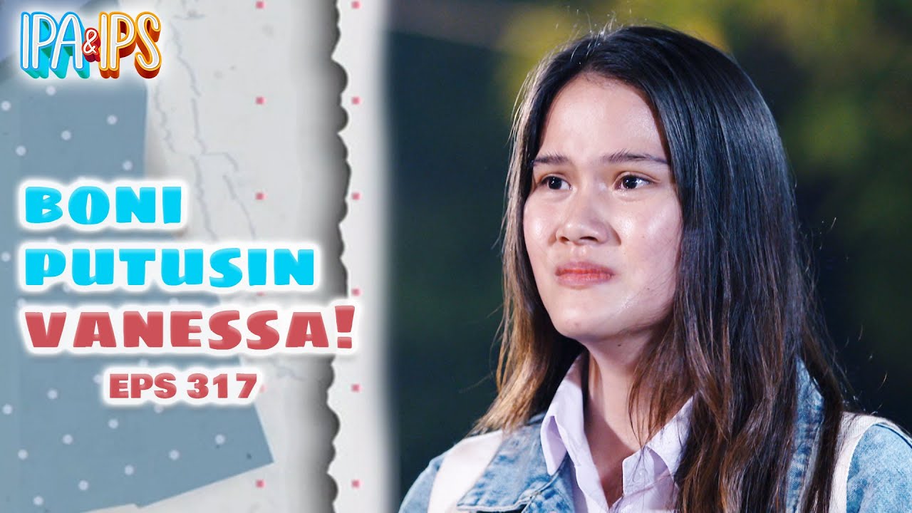 Vanessa Kecewa Dengan Keputusan Boni | IPA IPS | EPS.317 (1/2)