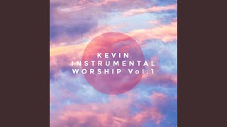Kevin Instrumental Worship, Vol. 1 Versión Instrumental