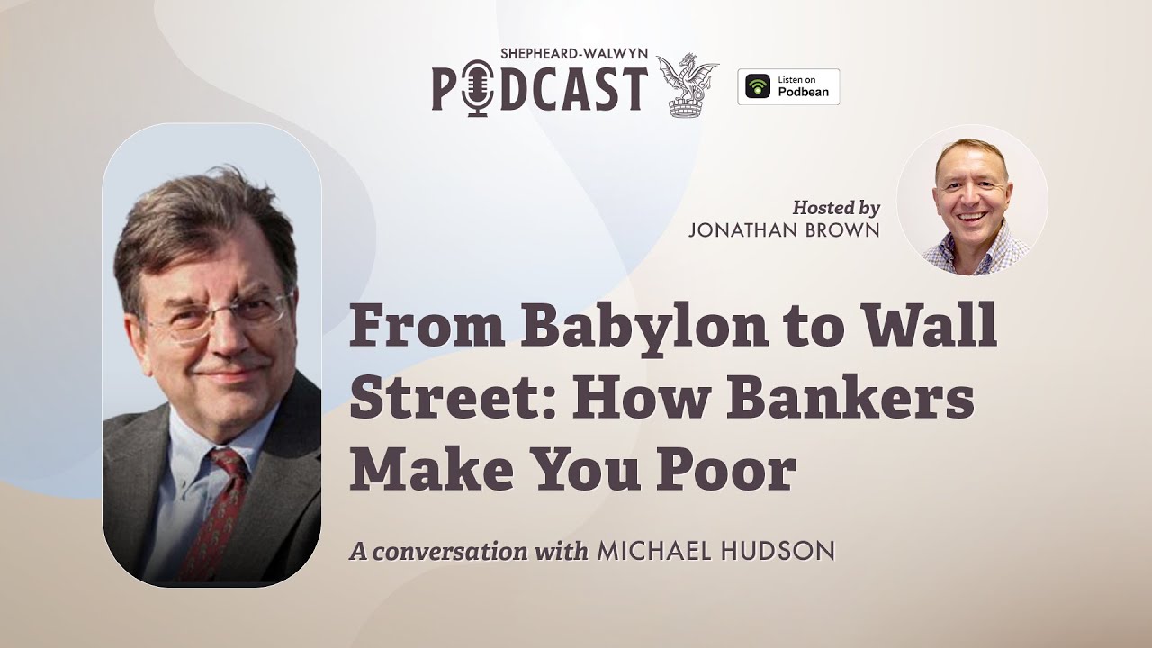 From Babylon to Wall Street: How Bankers Make You Poor | Michael Hudson & Jonathan Brown