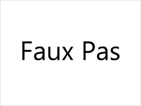 How To Pronounce Faux Pas Youtube