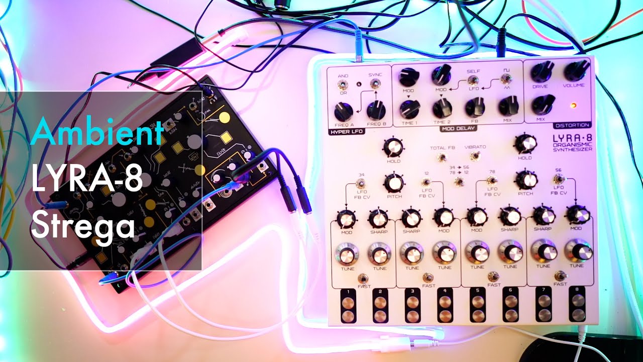 Ambient | LYRA-8,  Make Noise Strega