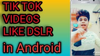 Tik Tok Main Background Blur Video Kaise Banaye // How to make blur video in android // DSLR