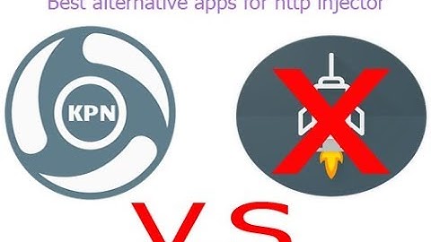 Alternative apps for http injector "kpn tunnel" free internet for globe 100% without load