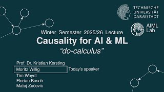 CAI - 04 do Calculus | Causality for AI & ML | TU Darmstadt | Winter Semester 2025/26