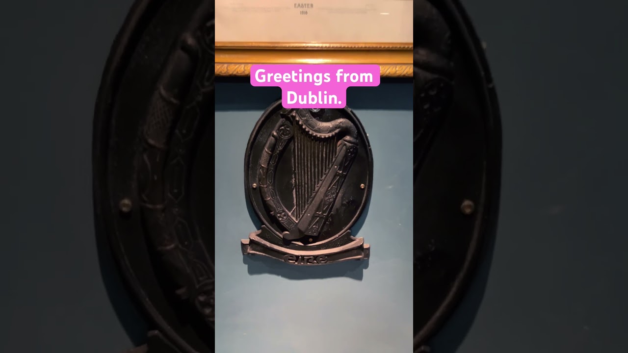 Greetings from Dublin.