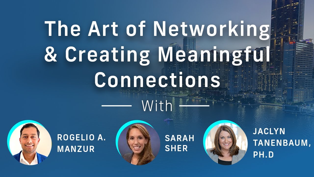The Art of Networking & Creating Meaningful connections - YouTube