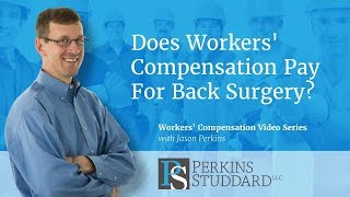 Does Workers' Compensation Pay For Back Surgery?