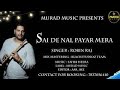 Sai de nal payar mera  singer robin raj 7837056410  new sufi song  the murad music