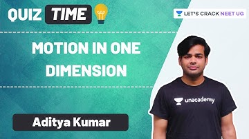 Motion in One Dimension Quiz | NEET 2021 | NEET PHYSICS | Aditya Kumar
