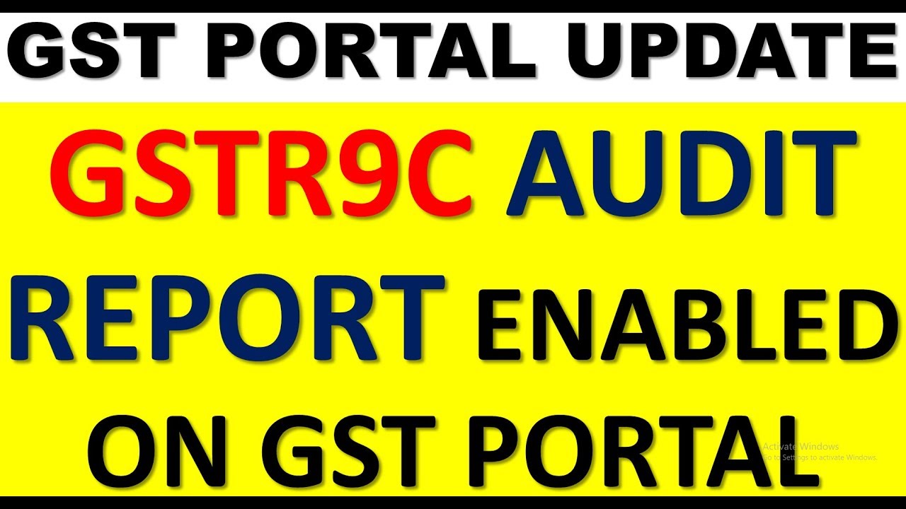 BREAKING NEWS|NEW FORM GSTR9C AUDIT REPORT  ENABLED IN GST PORTAL FOR DOWNLOAD |GST AUDIT FOR 1718
