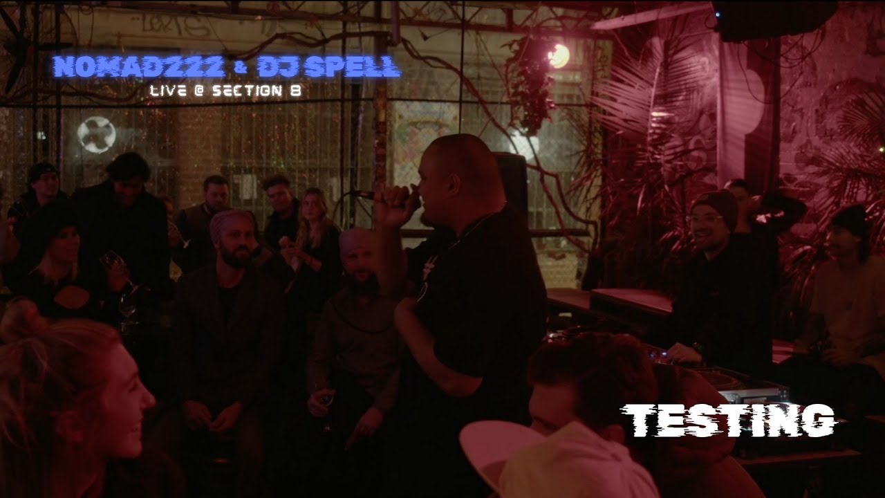 Testing [LIVE @ Section 8] | Spell & Friends | Nomad222 X DJ Spell