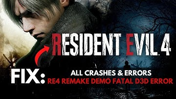 FIX all crashes & Re4 remake demo fatal d3d error, Chainsaw Fatal D3D Error  Resident Evil 4 Remake