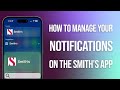 How To Manage Your Notifications On The Smith's App: Quick Control!