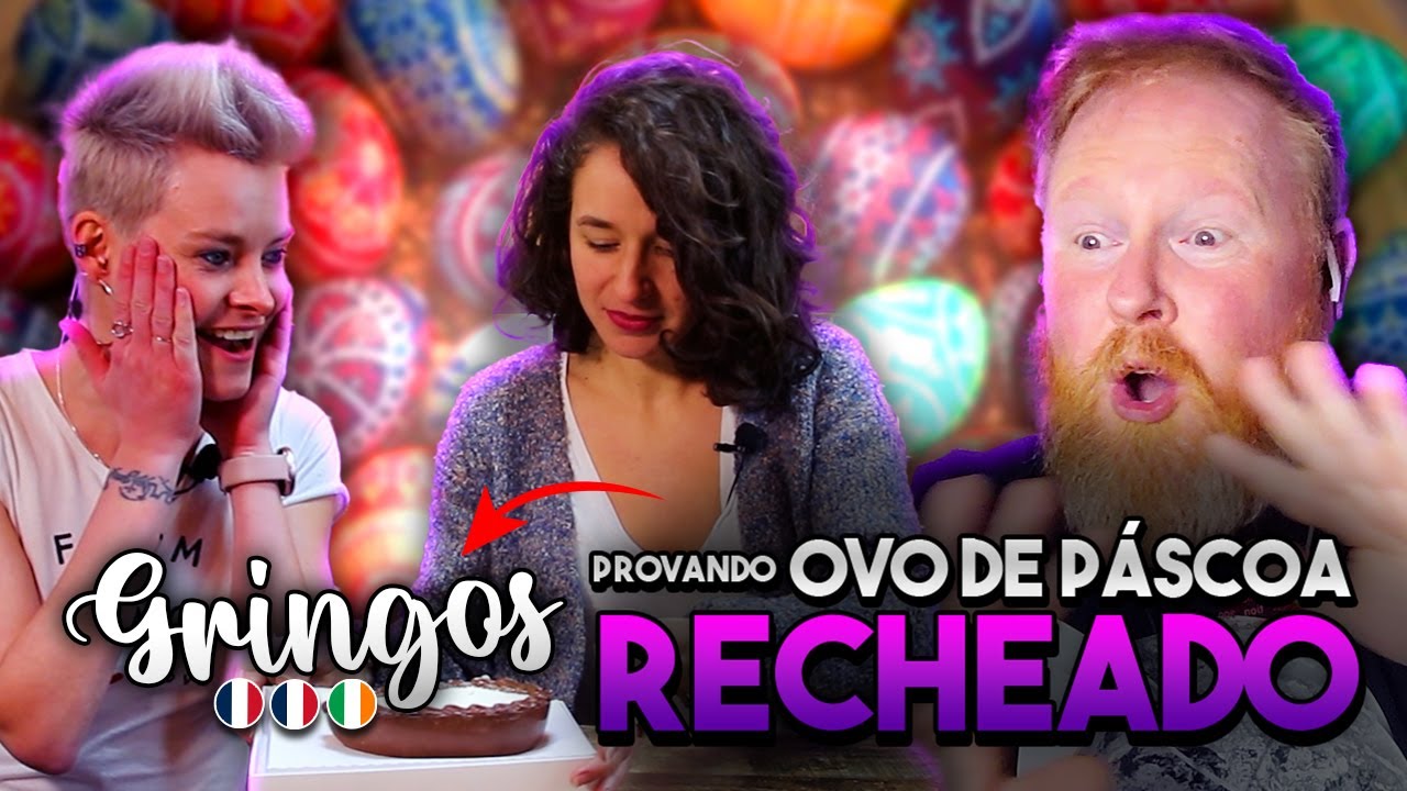 Gringos provando OVO DE PÁSCOA RECHEADO
