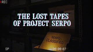 The Lost Tapes of Project SERPO