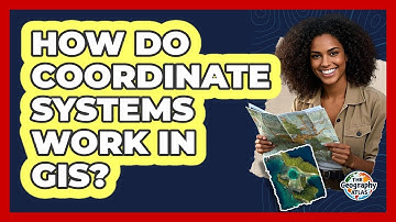 How Do Coordinate Systems Work In GIS? - The Geography Atlas