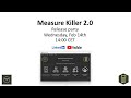 Measure Killer 2.0 Release party