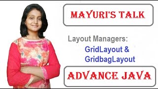 LayoutManger. GridLayout and GridBagLayout Tutorial. Mayuri's Talk. Mayuri Mali.