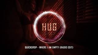 Quickdrop - Where I Am Empty (Radio Edit)