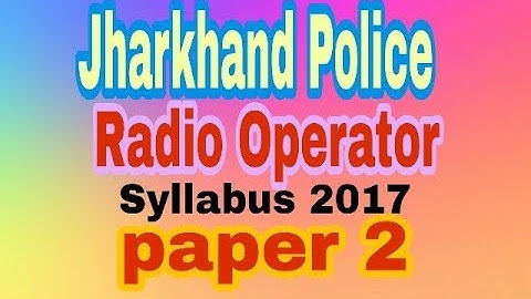 Jharkhand Police Radio Operator Syllabus 2017( paper 2)