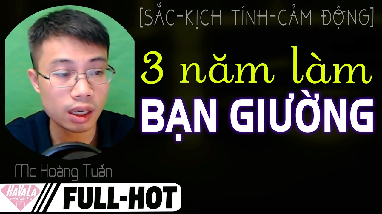 [FULL] Ba Năm Làm Bạn ♥ Truyện ngôn tình trả ơn xong rồi sẽ ra đi Mc Hoàng Tuấn kể