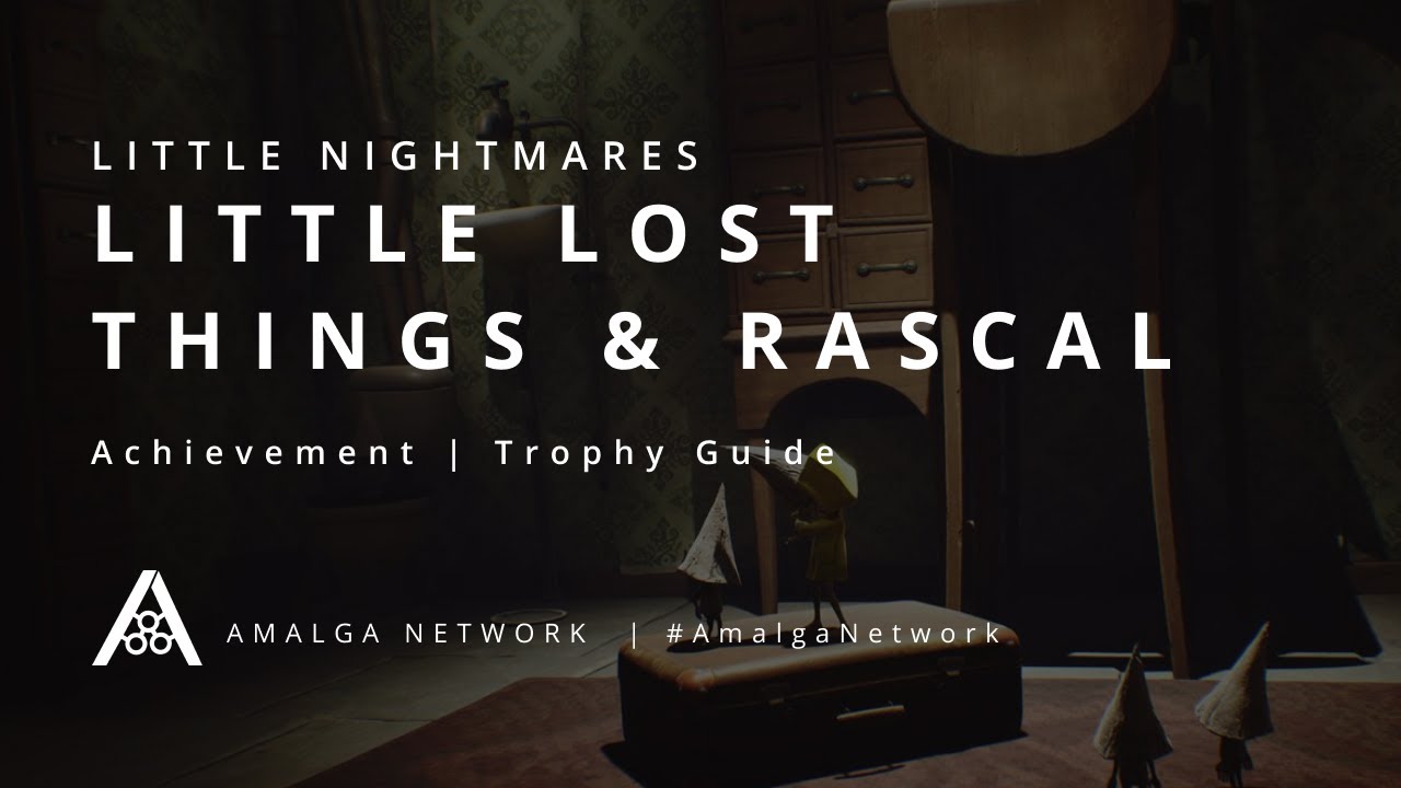 Little Nightmares | Lost Little Things & Rascal Achievement/Trophy Guide 