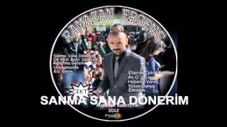 Ramazan ergenç sanma sana dönerim