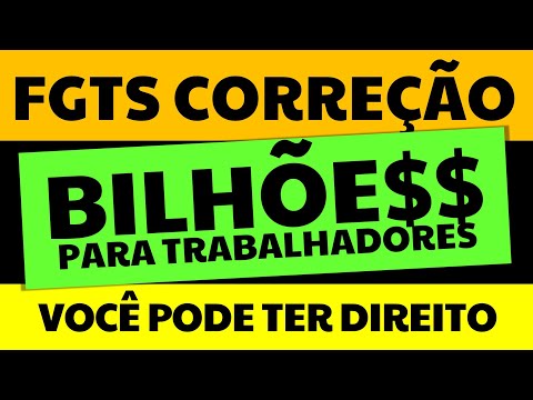 CORREÇÃO DO FGTS: STF VAI DECIDIR LIBERAÇÃO DE BILHÕES PARA TRABALHADORES