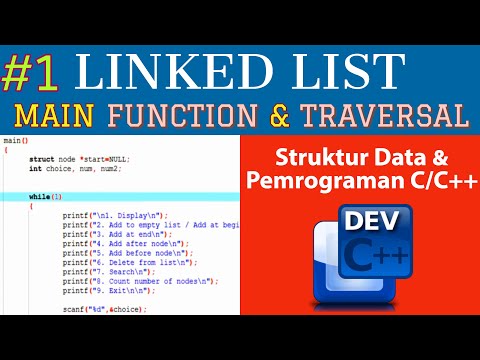 [Part 1 : Main Function & Traversal] Program Linked List C/C++