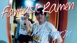[MV] FANTASIC RAMEN feat.麺王