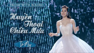 Huyền Thoại Chiều Mưa - Tố My ( Nguyễn Vũ )  l Friday With Bolero - Tập 19