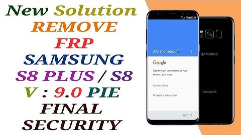 BYPASS FRP SAMSUNG GALAXY S8 PLUS SM-G955F ANDROID 9.0 BINARY U4 /FRP G955F U4 V9