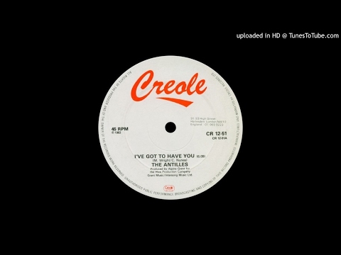 The Antilles — The Antilles - I've Got to Have You