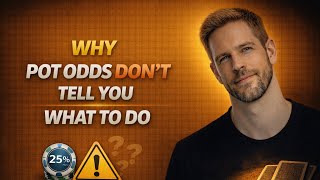 Why Pot Odds Don’t Tell You What to Do