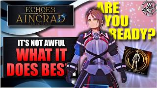 It Isn't Awful & Here's What It Does Best - Echoes of Aincrad Guides, News & Updates